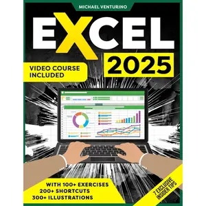 Excel: Your All-in-One Illustrated Guide – Master Excel in Just 7 Days with Practical Exercises & Insider Tips to Boost Your Career. Video Course Included