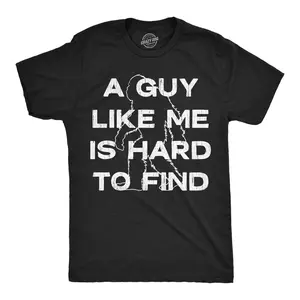 Mens Funny T Shirts A Guy Like Me Is Hard To Find Sarcastic Bigfoot Tee For Men Mens Funny T Shirts Cool Vintage Fashion T-Shirt Gift Classic Menswear Funny  Short Sleeve Novelty Tees for Guys Black -
