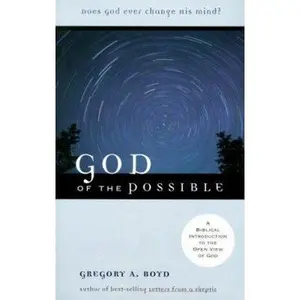 USED-God of the Possible: A Biblical Introduction to the Open View of God by Boyd, Gregory A. (Paperback)