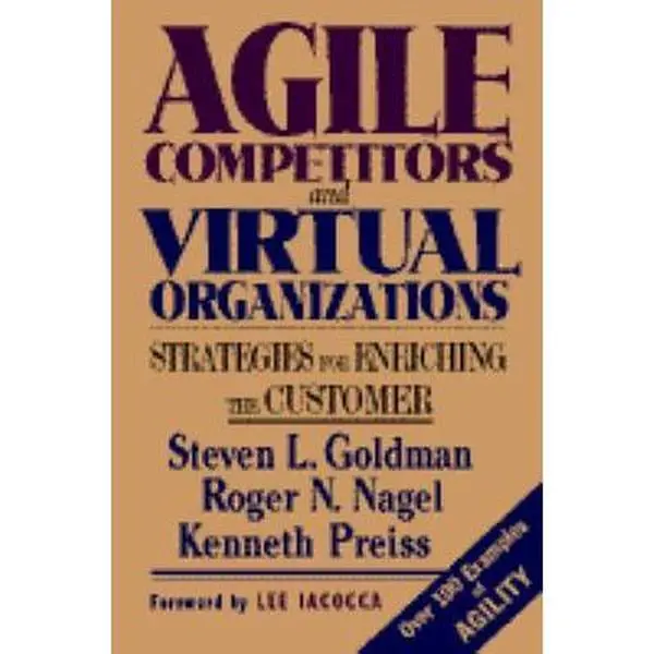 USED-Agile Competitors and Virtual Organizations: Strategies for Enriching the Customer by Goldman, Steven L. (Hardcover)