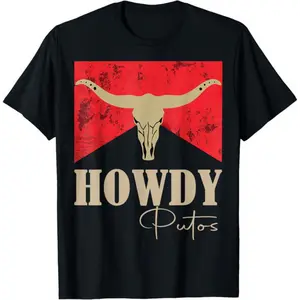 Howdy Putos Bull Skull Country Cowboy Western Graphic T-Shirt T-Shirt For Men And Women