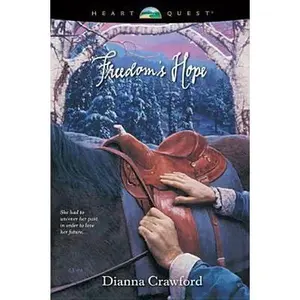 USED-Freedom's Hope (The Reardon Brothers #2: Heart Quest Series) by Dianna Crawford (Paperback)