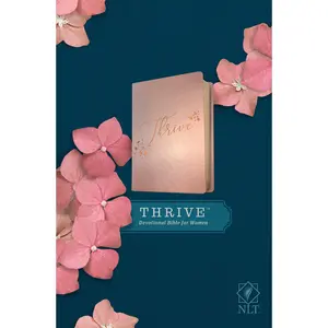 NLT Thrive Devotional Bible for Women (Leatherlike, Rose Metallic ) -- New Living Translation - Bible