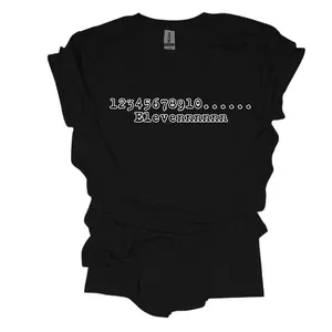 Jonny Sips most requested 12345678910 elevennnnnnn, available in shirts crewneck and hoodies!