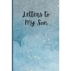 Letters to My Son Memory Keepsake Journal with 42 Prompts for Parents, Thoughtful Gift for Expectant Parents, Write Now Read Later Treasure Forever (Humanities & Social Sciences, Psychology & Relationships Book)