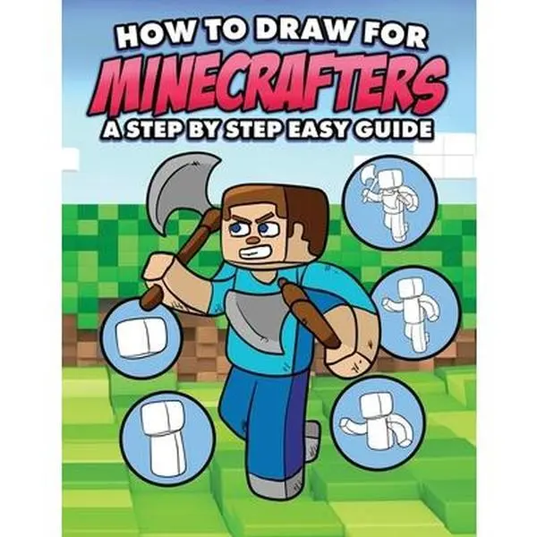 How to Draw for Minecrafters A Step by Step Easy Guide: Sketch Book for Kids 8 to 14/Practice How to Draw Book for Kids (Unofficial Minecraft Book) -- Mark Mulle, Paperback