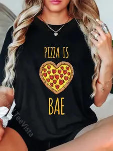 100% Cotton Funny Anti-Valentines Pizza Is My Bae T-Shirt