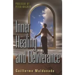 USED-Inner Healing and Deliverance by Guillermo Maldonado (Paperback)