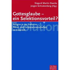 USED-Gottesglaube - ein Selektionsvorteil? : Religion in der Evolution ; Natur- und Geisteswissenschaftler im Gespräch. by unknown author (Paperback)