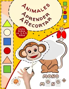 Aprender a Recortar - Animales - para Niños de 3, 4 y 5 Años: Libro de Cortar y Pegar; Actividades de Preescolar para Niñas y Niños; Ejercicios de ... para Principiantes 3-5 (Spanish Edition)