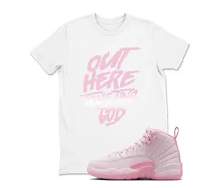 12 Pearl Pink Shirt, 12 Pearl Pink Graphic T-Shirt, Out Here Trusting God Tee Match Sneaker, Easy to Wear, Just Throw It On, Full