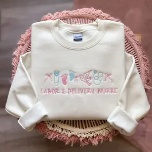 Labor & Delivery Nurse Embroidered Sweatshirt , L&D Crewneck for Maternity Ward, Cute Nurse Gift, Baby Nurse Apparel, Nursing School Graduation Gift