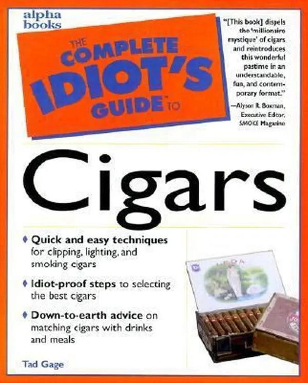 Used Alpha Books - The Complete Idiot's Guide to Cigars by Tad Gage (Soft Cover) - English, Down-to-Earth Advice for Cigarette Enthusiasts