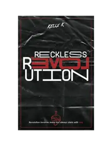Reckless Love Revolution - Revolution involves many but always starts with ONE