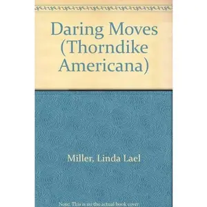 USED-Daring Moves by Linda Lael Miller (Hardcover)