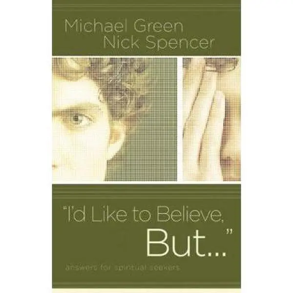 USED-I'd Like to Believe, But. . . Answers for Spiritual Seekers by Michael Green (Paperback)
