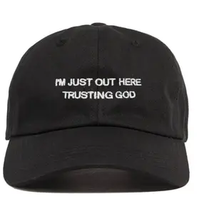 Im Just out here trusting god hat cap