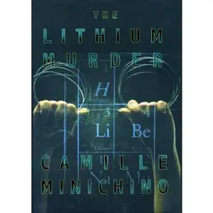 USED-The Lithium Murder: A Gloria Lamerino Mystery (Gloria Lamerino Mysteries) by Camille Minichino (Hardcover)