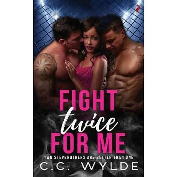 USED-Fight Twice for Me (Two Stepbrothers Are Better Than One) by Wylde, C. C. (Paperback)