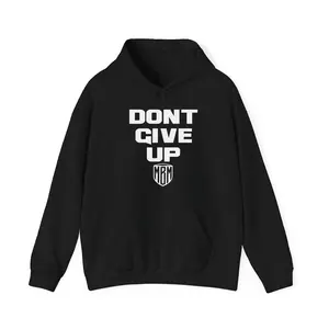 DONT GIVE UP HOODIE