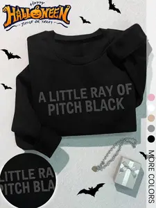 Women's " A LITTLE RAY OF PITCH BLACK " Print Crew Neck Knitted Fleeced Thermal Pullover Sweatshirt, Casual Halloween Sweatshirt for Fall & Winter, Women's Clothing for Daily Wear Everyday Tops Printed