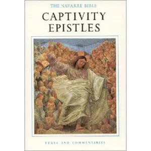 USED-The Navarre Bible: Captivity Epistles (The Navarre Bible: New Testament) by Jose M. Casciaro (Paperback)