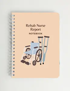 Rehabilitation Nurse Report Notebook for Organized Patient Studies