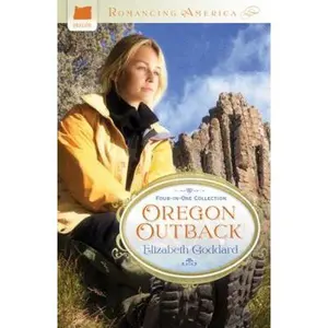 USED-Oregon Outback (A Love Remembered / A Love Kindled / A Love Risked / A Love Recovered) by Elizabeth Goddard (Paperback)