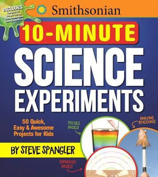 USED-Smithsonian 10-Minute Science Experiments: 50+ Quick, Easy and Awesome Projects for Kids by Spangler, Steve (Paperback)