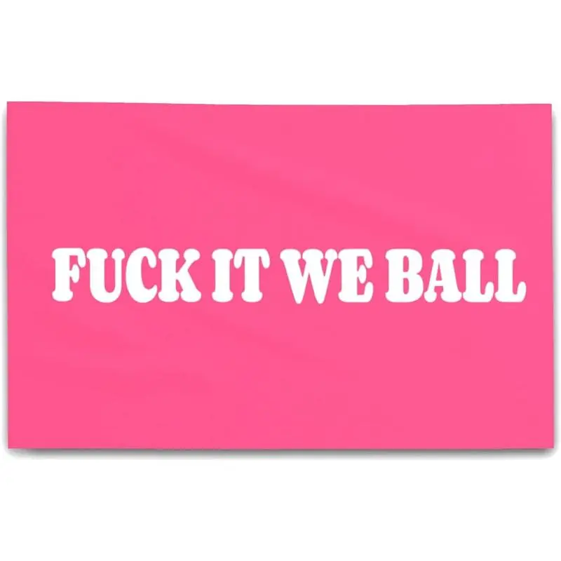 Tapestry  Fuck It We Ball Flag Pink 3x5 Ft Funny Man Cave Wall for Room Teen Girls Indoor Outdoor Bedroom and College Dorm Wall Decor Tapestry Gifts Home Decoration tapestry pink bedroom accessories Metal