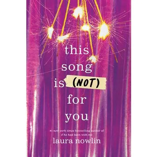 This Song Is (Not) for You - Laura Nowlin, Friendship & Love Themed Band-Focused Children's Literature Paperback Book