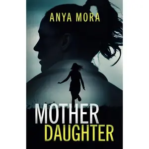 Mother, Daughter: A totally addictive psychological thriller with a shattering final twist Paperback – October 24, 2024