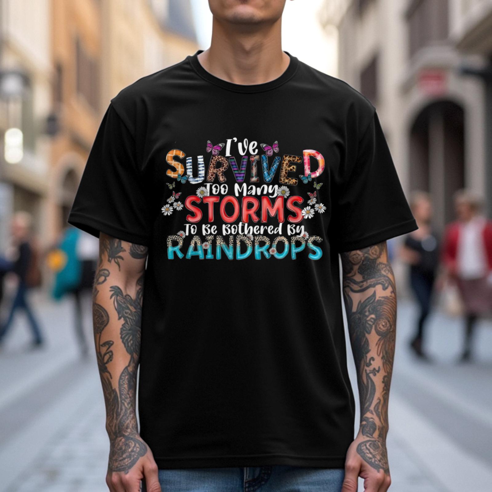 "I've Survived Too Many Storms" Motivational T-Shirt graphic tees