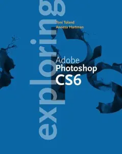 USED-Exploring Adobe Photshop CS6 by Toni Toland (Paperback)
