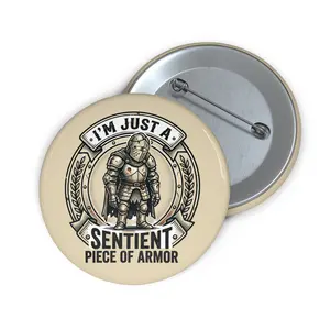 Sentient Piece of Armor Button Pin — Funny Medieval Knight Badge