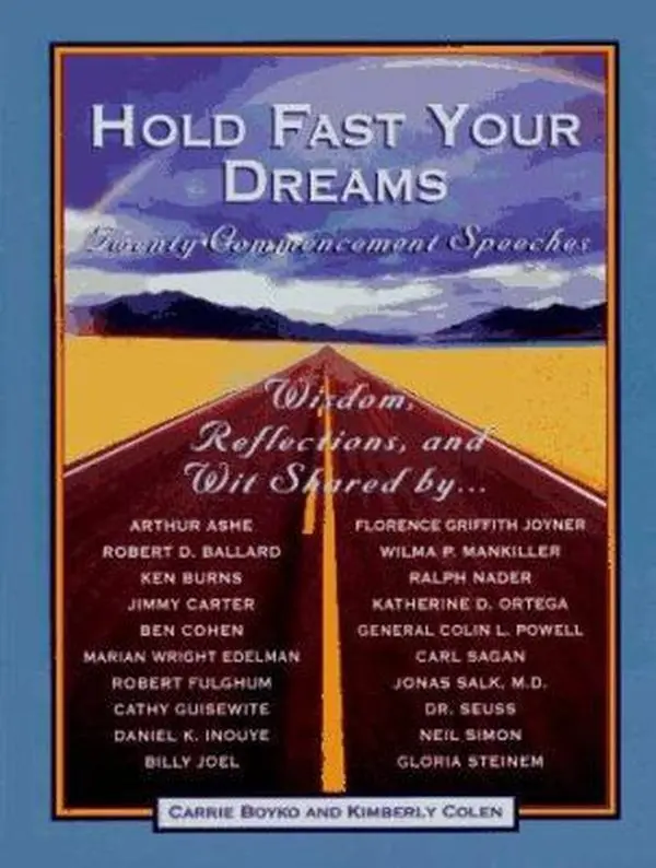 USED-Hold Fast Your Dreams: Twenty Commencement Speeches by Carrie Boyko (Hardcover)