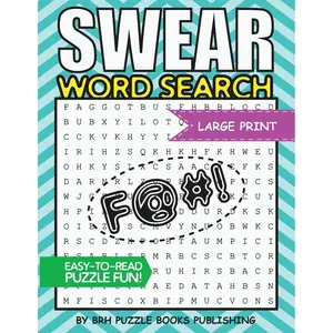 Swear Word Search: Swear Word Search Books For Adults Large Print Slang Curse Cussword Puzzles (Word Search Books For Adults Large Print - Adult Entertainment) Paperback – Large Print, July 18, 2018