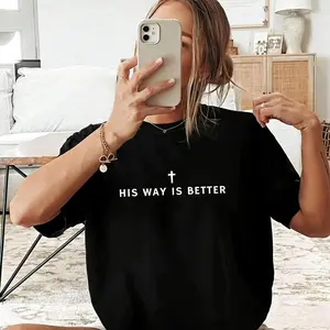 His Way Is Better Christian Shirt Cute Christian Merch Jesus Shirt Minimalist Christian Faith Gift for Teen Christian Apparel