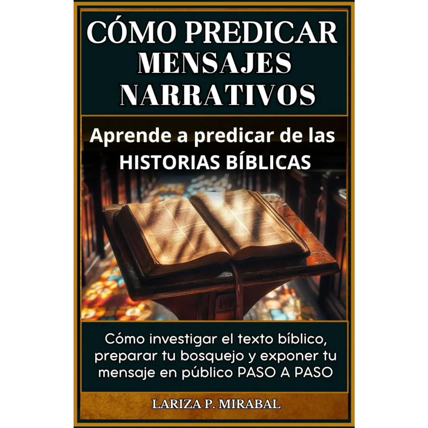CÓMO PREDICAR MENSAJES NARRATIVOS. Aprende a predicar de las historias bíblicas: Cómo investigar el texto bíblico
