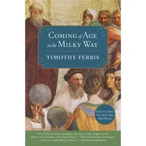 USED-Coming of Age in the Milky Way by Ferris, Timothy (Paperback)