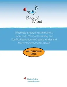 USED-Peace of Mind Core Curriculum for Grade 3: Mindfulness-Based Social Emotional Learning and Conflict Resolution to Help Students Manage Big Emotions, P by Ryden, Linda (Paperback)