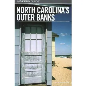 USED-Insiders' Guide to North Carolina's Outer Banks (INSIDERS' GUIDE TO THE OUTER BANKS OF NORTH CAROLINA) by Karen Bachman (Paperback)