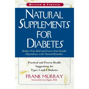 Natural Supplements for Diabetes: Practical and Proven Health Suggestions for Types 1 and 2 Diabetes by Murray, Frank (Paperback) - Used