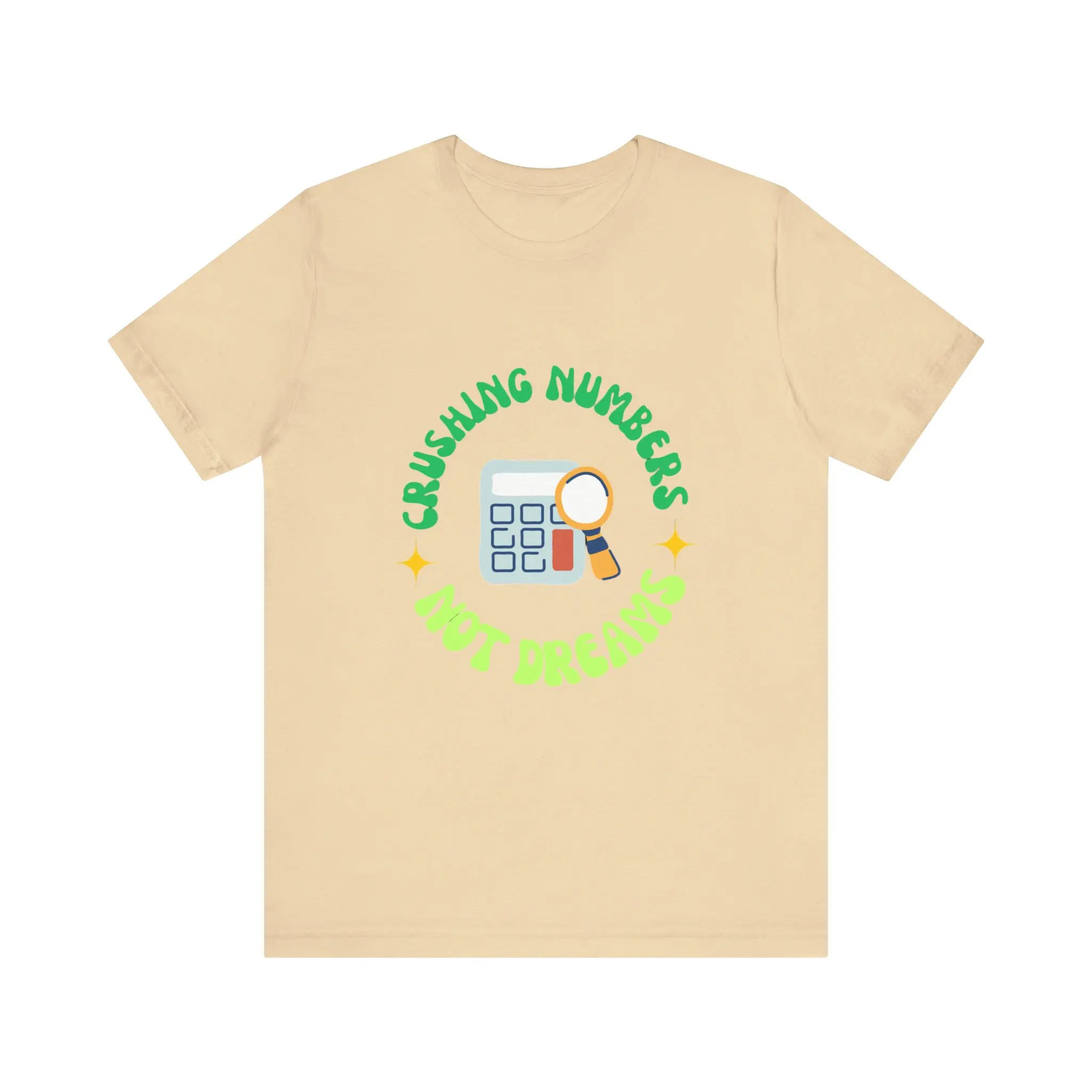 Funny Quote Bookkeeper Accountant Unisex Tee, Crushing Numbers Not Dreams Shirt, Accounting Gift, Finance Clothing, Numbers Lover Top Casual Collar