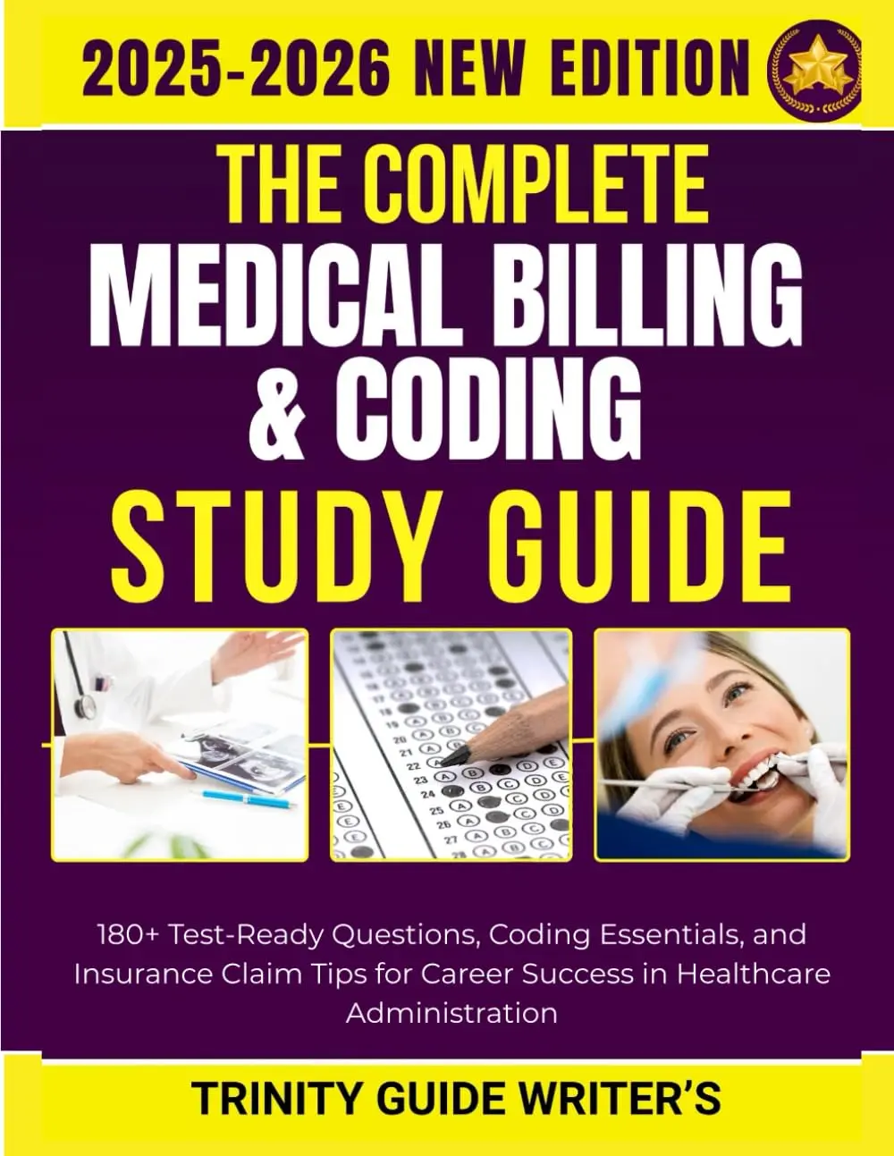 The Complete Medical Billing & Coding Study Guide 2025–2026: 180+ Test-Ready Questions, Coding Essentials, and Insurance Claim Tips