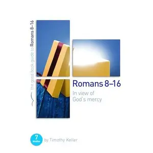 USED Book - Romans 8-16: In View of God's Mercy: 7 Studies for Groups and Individuals by Keller, Timothy (Paperback) - english