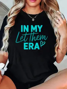 In My Let Them Era T-Shirt Crew Neck T Shirt For Summer, Women's Soft Short Sleeve Top, Stylish Comfy Tee For Women Graphic Tees