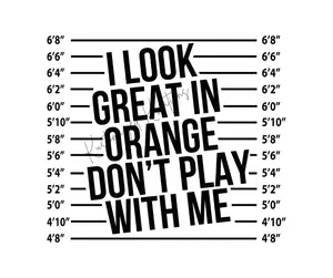 I Look Great In Orange Don't Play With Me • T-shirt Tee Shirt Comfortable Unisex Top Funny Mom Mama Sarcastic