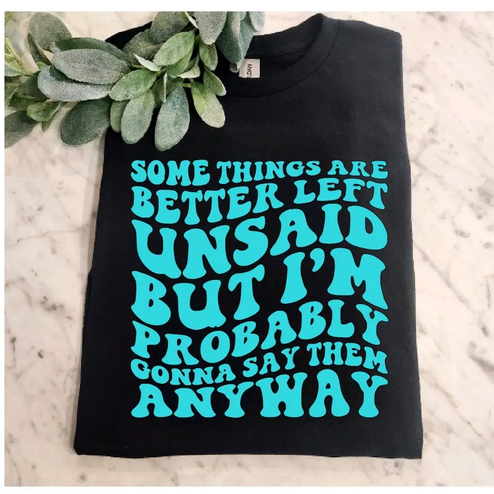 funny shirt im going to say it anyway humor cute popular trending retro