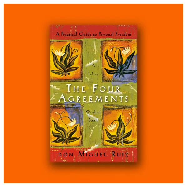 The Four Agreements: A Practical Guide to Personal Freedom by Don Miguel Ruiz; with Janet Mills (Hardcover Book)